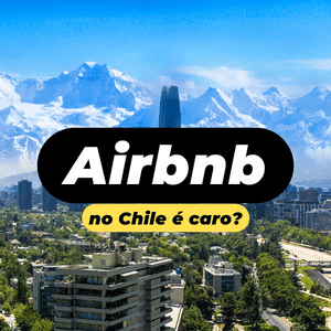 Airbnb no Chile é Caro?