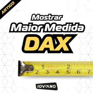 Encontrar o maior valor entre medidas usando DAX